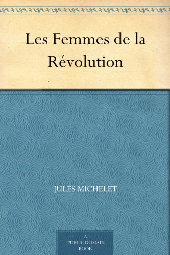 Book's Cover of Les Femmes de la Révolution