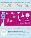 Do What You Are: Discover the Perfect Career for You Through the Secrets of Personality Type Do What You Are: Discover the Perfect Career for You Through the Secrets of Personality Type