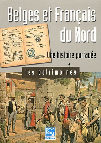 Belges et Français du Nord : une histoire partagée