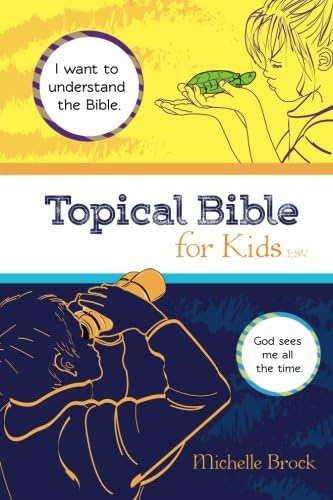 Topical Bible for Kids: English Standard Version (ESV)
