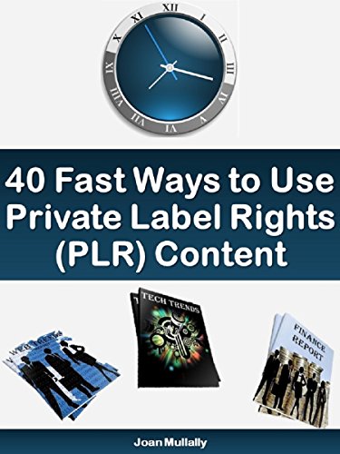 Pdf Download 40 Fast Ways To Use Private Label Rights Plr