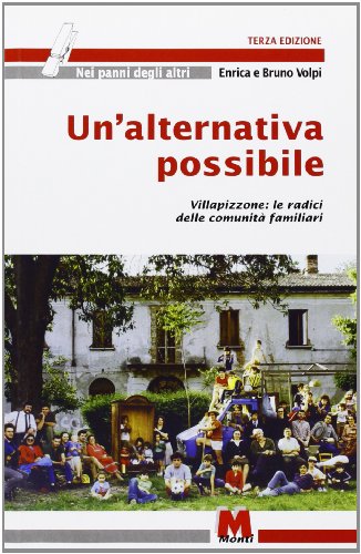 Un'alternativa possibile. Villapizzone: le radici delle comunità familiari