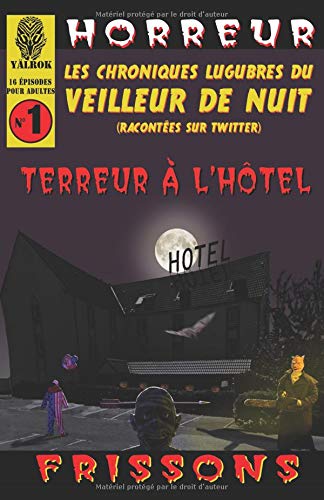 Download Les chroniques lugubres du Veilleur de nuit: (racontées sur Twitter) Download Les chroniques lugubres du Veilleur de nuit: (racontées sur Twitter)