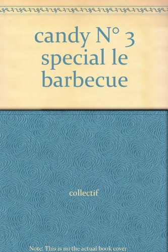 candy N° 3 special le barbecue en ligne candy N° 3 special le barbecue en ligne