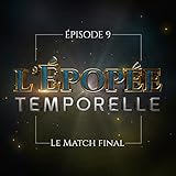 Le Match final: L'Épopée temporelle 1, 9