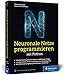 Neuronale Netze programmieren mit Python: Ihre Einführung in die Künstliche Intelligenz. Inkl. KI-Lernumgebung und Einstieg in TensorFlow by 