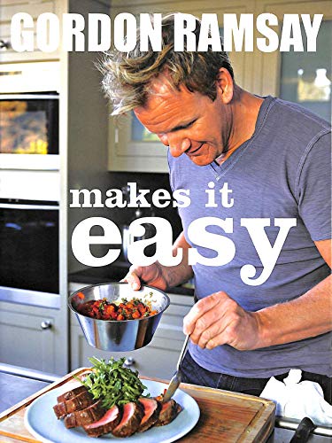 Gordon Ramsay Makes it Easy Gordon Ramsay Makes it Easy