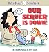 Our Server Is Down! (Baby Blues Scrapbook, Band 20) by Rick Kirkman, Jerry Scott