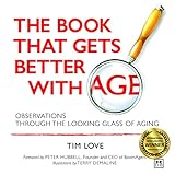 Image de The Book That Gets Better With Age: Observations Through the Looking Glass of Aging