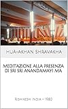Image de Meditazione alla presenza di Sri Sri Anandamayi Ma: Rishikesh  India (La Ricerca Spirituale con il Benefattore e La Madre Vol. 2)