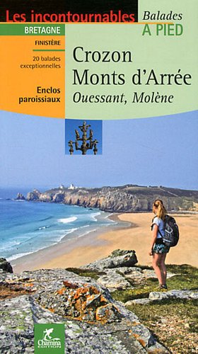 Download Crozon, Monts d'Arrée : Ouessant, Molène Download Crozon, Monts d'Arrée : Ouessant, Molène