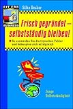 Frisch gegründet, selbstständig bleiben! by 