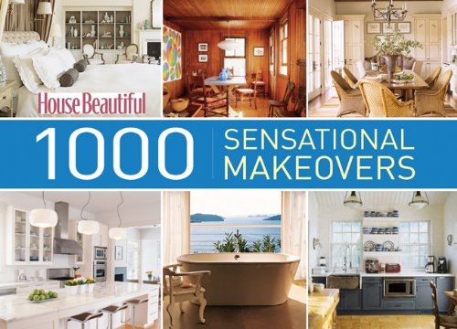 Download House Beautiful 1000 Sensational Makeovers (House Beautiful Series) Download House Beautiful 1000 Sensational Makeovers (House Beautiful Series)
