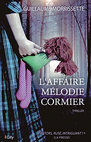 couverture de : L'affaire M&eacute;lodie Cormier