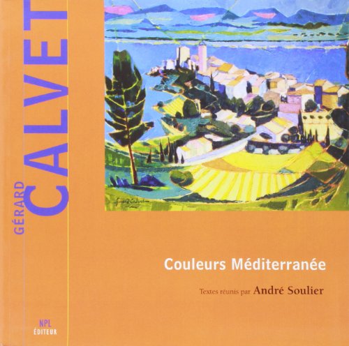 Gérard Calvet : Couleurs Méditerranée