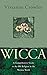 Wicca: A comprehensive guide to the Old Religion in the modern world (English Edition) by 