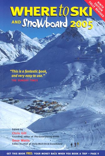Where to Ski and Snowboard 2005