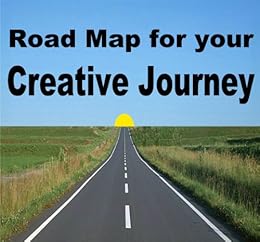 Road Map For Your Creative Journey To Build Your