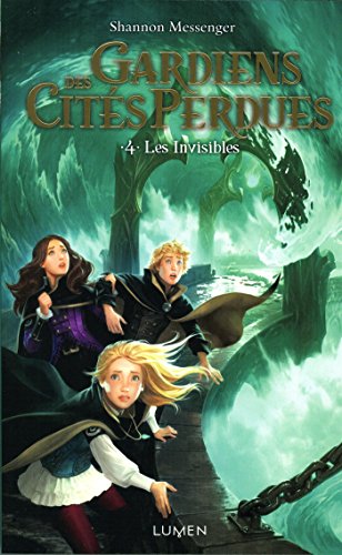 Gardiens des Cités perdues - tome 4 Les invisibles francais Gardiens des Cités perdues - tome 4 Les invisibles francais