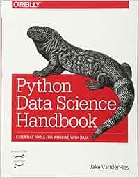 Python Data Science Handbook: Essential Tools for working with Data ...
