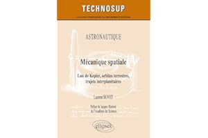 ASTRONAUTIQUE - Mécanique spatiale - Lois de Kepler, orbites terrestres, trajets interplanétaires - Niveau C