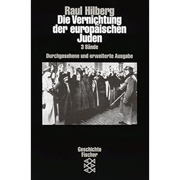 Die Vernichtung der europäischen Juden (3 Bände) Die Vernichtung der europäischen Juden (3 Bände)