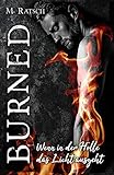 Burned: Wenn in der Hölle das Licht ausgeht by Melissa Ratsch