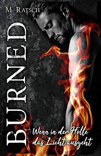 Burned: Wenn in der Hölle das Licht ausgeht
