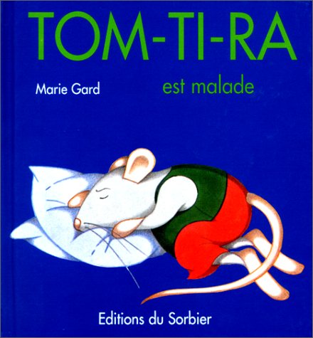 couverture de : Tom-Ti-Ra est malade