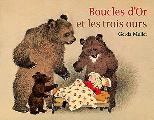 Boucles d'Or et les trois ours Boucles d'Or et les trois ours