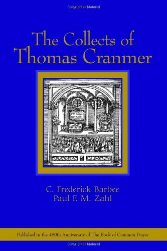 The Collects of Thomas Cranmer (English Edition) The Collects of Thomas Cranmer (English Edition)