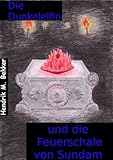 Image de Die Dunkelelfin und die Feuerschale von Sundam