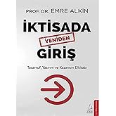 İktisada Yeniden Giriş: Tasarruf, Yatırım ve Kazancın Elkitabı