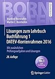 Image de Lösungen zum Lehrbuch Buchführung 1 DATEV-Kontenrahmen 2016: Mit zusätzlichen Prüfungsaufgaben und Lösungen (Bornhofen Buchführung 1 LÖ)