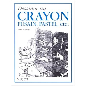 Dessiner au crayon, au fusain, au pastel et autres matériaux