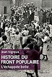 Histoire du Front populaire. L'échapée belle