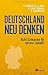 Deutschland neu denken: Acht Szenarien für unsere Zukunft by 