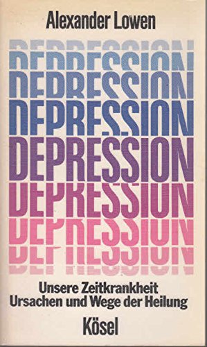 Download Depression. Unsere Zeitkrankheit, Ursachen und Wege der Heilung Download Depression. Unsere Zeitkrankheit, Ursachen und Wege der Heilung