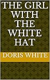Image de The Girl With The White Hat (English Edition)