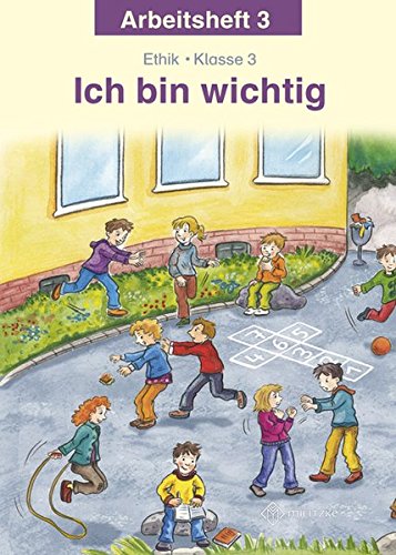 Ich bin wichtig Ethik Klasse 3 Arbeitsheft Thüringen
