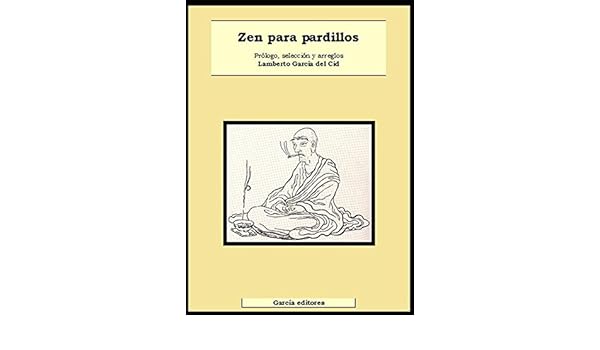 Zen Para Pardillos Spanish Edition Ebook Lamberto García - 
