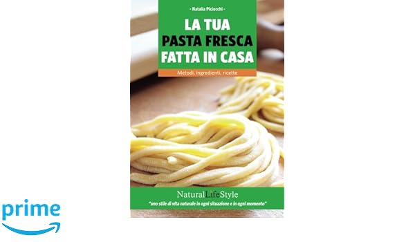 Pasta Fresca Fatta In Casa Dosi 3 5