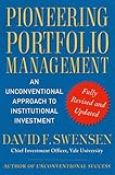 Image de Pioneering Portfolio Management: An Unconventional Approach to Institutional Investment, Fully Revised and Updated (English Edition)