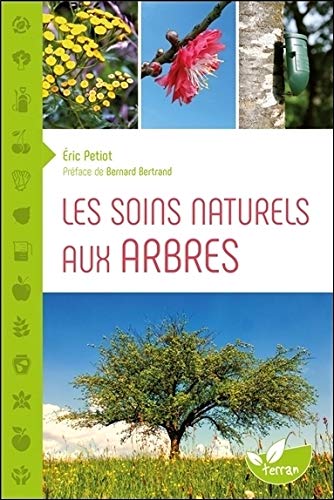 Les soins naturels aux arbres Les soins naturels aux arbres
