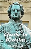 wetzlar restaurant  Goethe in Wetzlar. 1772. Vier Monate aus des Dichters Jugendleben (Wilhelm Herbst) (Literarische Gedanken Edition)