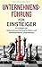 Unternehmensführung für Einsteiger: Grundlagen der Unternehmensführung für kleine und mittelständische Unternehmen by 