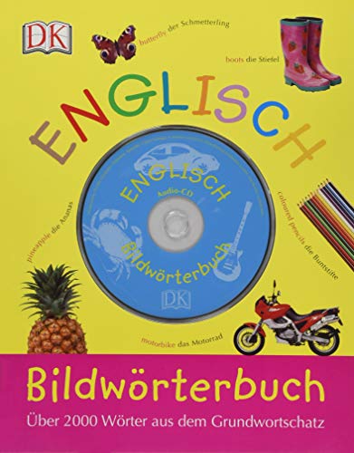 Bildwörterbuch Englisch: Über 2000 Wörter aus dem Grundwortschatz, mit Audio-CD