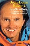 Le pôle intérieur : Mener sa vie comme une aventure