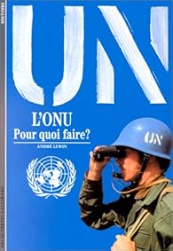 Couverture du livre de L'O.N.U. : Pour quoi faire ?