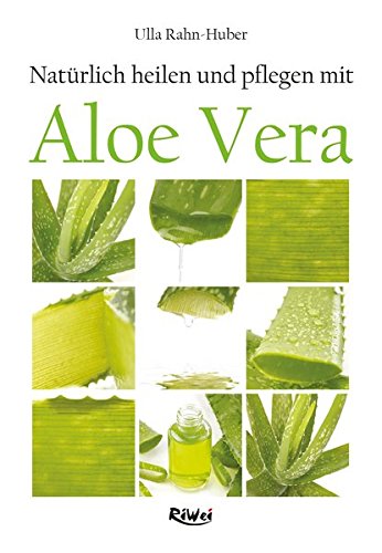 Preisvergleich Produktbild Natürlich heilen und pflegen mit Aloe Vera